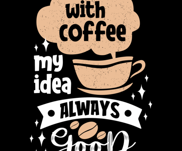 Coffee Idea - Always Good
