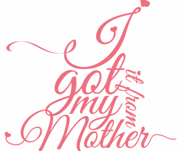 Mother's Got It - Pink Script Design