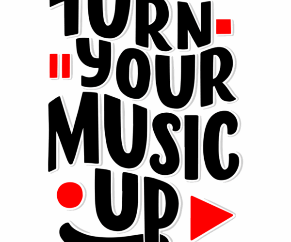 Turn Up the Music - Typography Design
