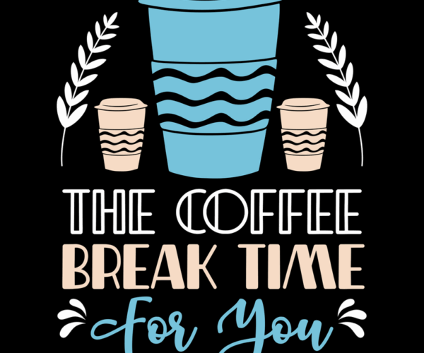 Coffee Break - Time for You
