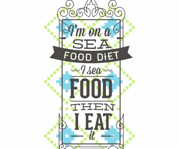 Seafood Diet - Pixel Art Quote