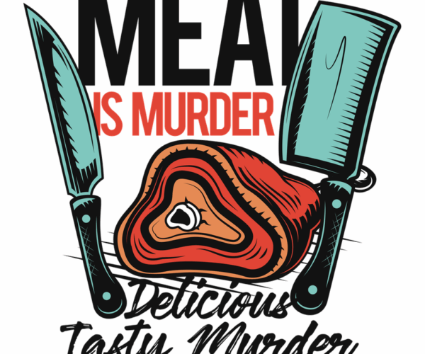 Meat Is Murder - But Tasty