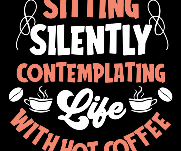 Coffee Contemplation - Typography Design